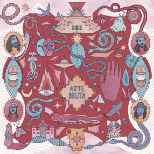 Capa do álbum Arte Bruta de 2023 - Banda Bike