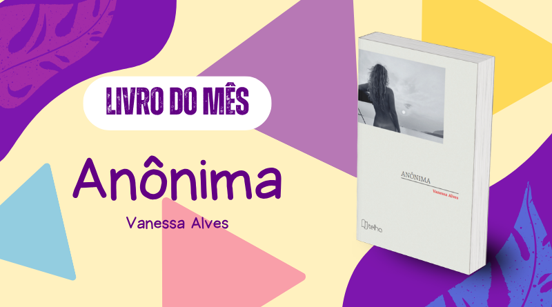 Livro do mês: Anônima, de Vanessa Alves